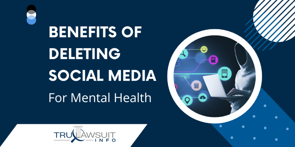 Benefits of Deleting Social Media for Mental Health [2024 Guide]