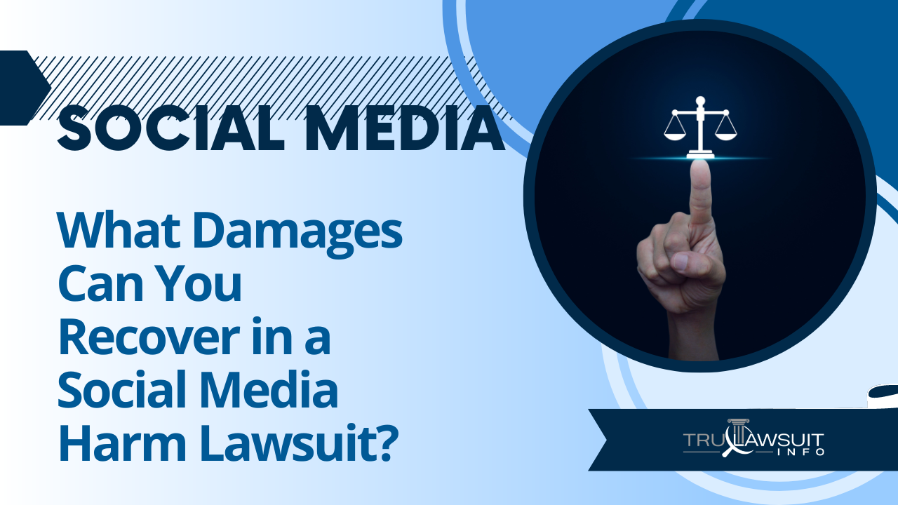 What Damages Can You Recover in a Social Media Harm Lawsuit?