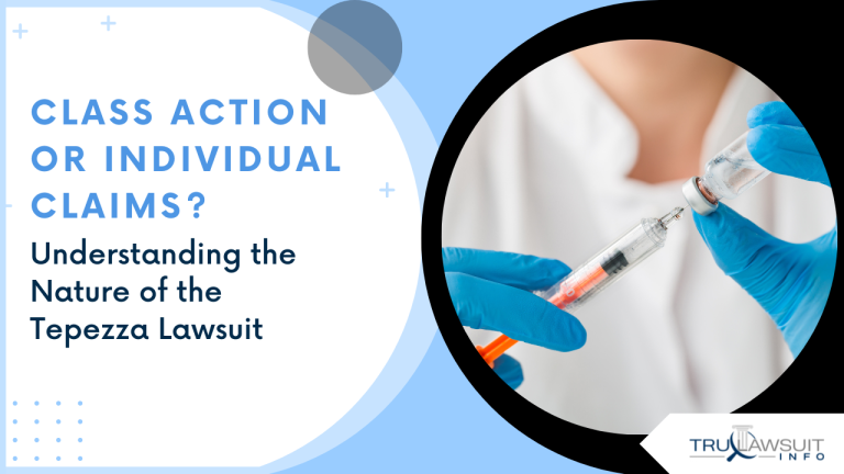 Class Action or Individual Claims Understanding the Nature of the Tepezza Lawsuit