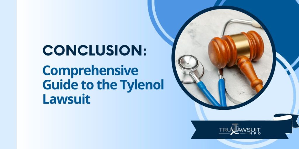Conclusion Comprehensive Guide to the Tylenol Lawsuit