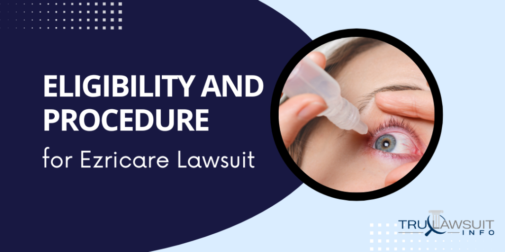 Eligibility and Procedure for Ezricare Lawsuit