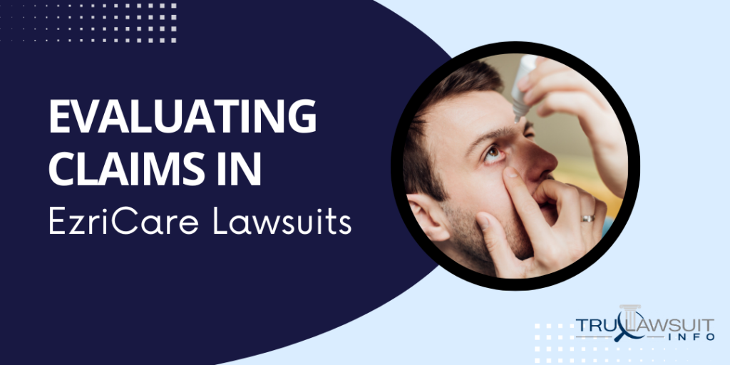 Evaluating Claims in EzriCare Lawsuits