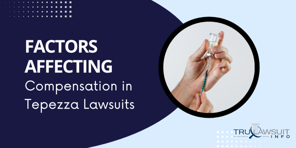 Factors Affecting Compensation in Tepezza Lawsuits (1)