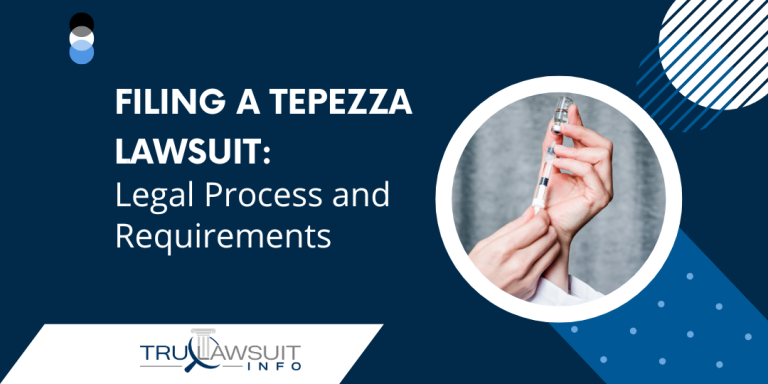 Filing a Tepezza Lawsuit Legal Process and Requirements
