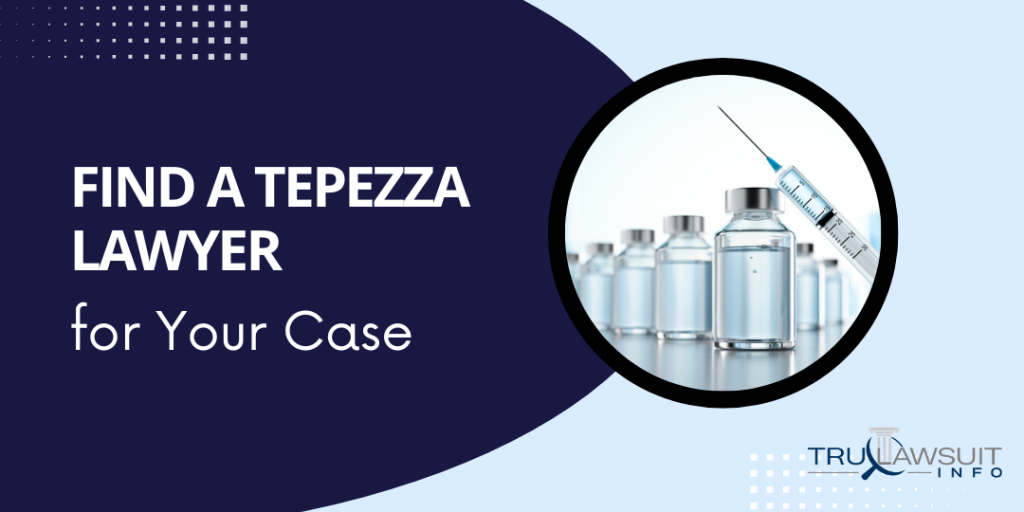 Find a Tepezza Lawyer for Your Case (1)