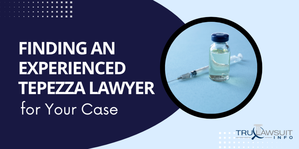 Finding an Experienced Tepezza Lawyer for Your Case (2)