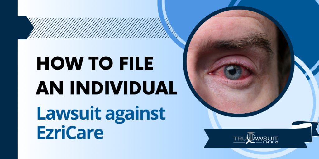 How to File an Individual Lawsuit against EzriCare