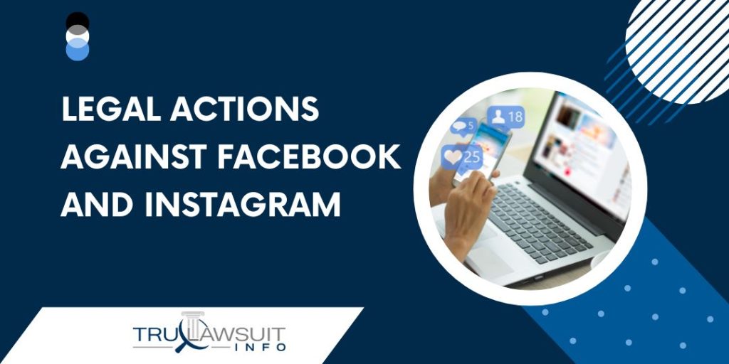 Legal Actions Against Facebook and Instagram