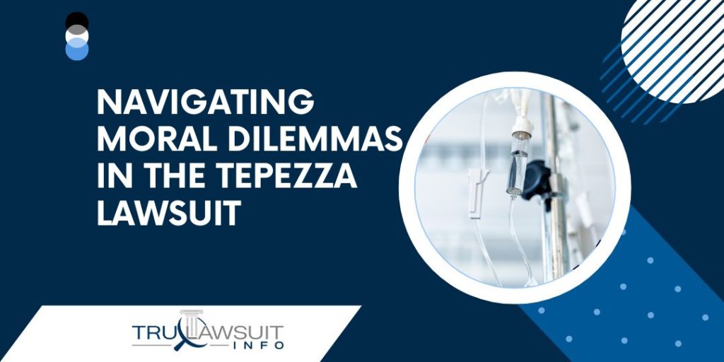 Navigating Moral Dilemmas in the Tepezza Lawsuit