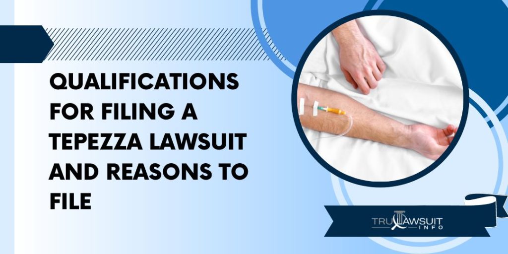 Qualifications for Filing a Tepezza Lawsuit and Reasons to File