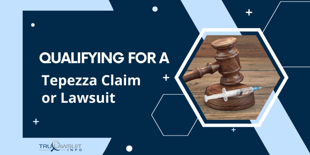 Qualifying for a Tepezza Claim or Lawsuit
