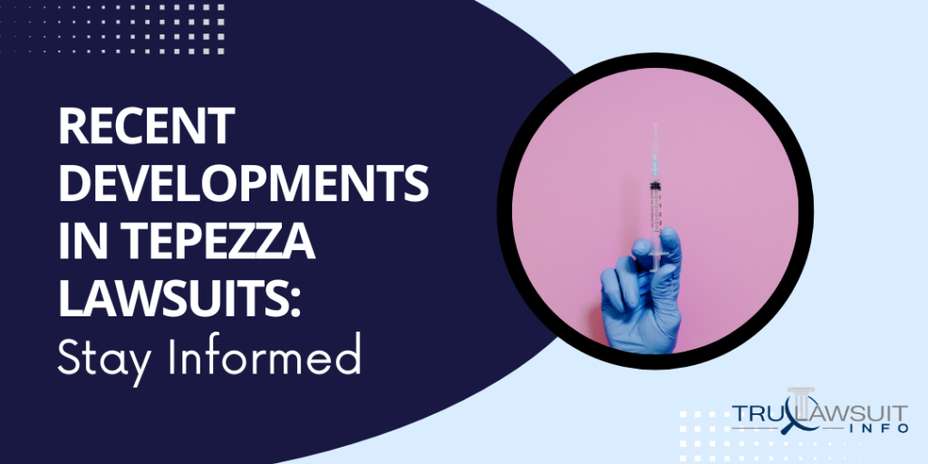 Recent Developments in Tepezza Lawsuits Stay Informed