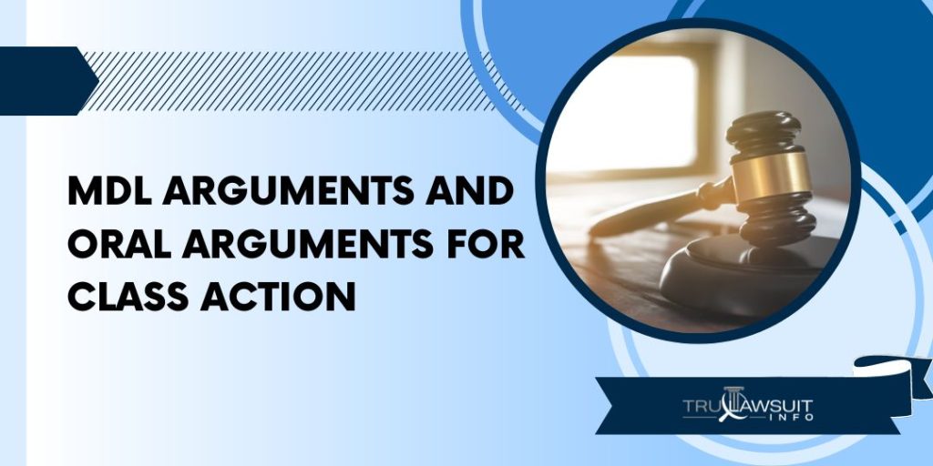 MDL Arguments and Oral Arguments for Class Action