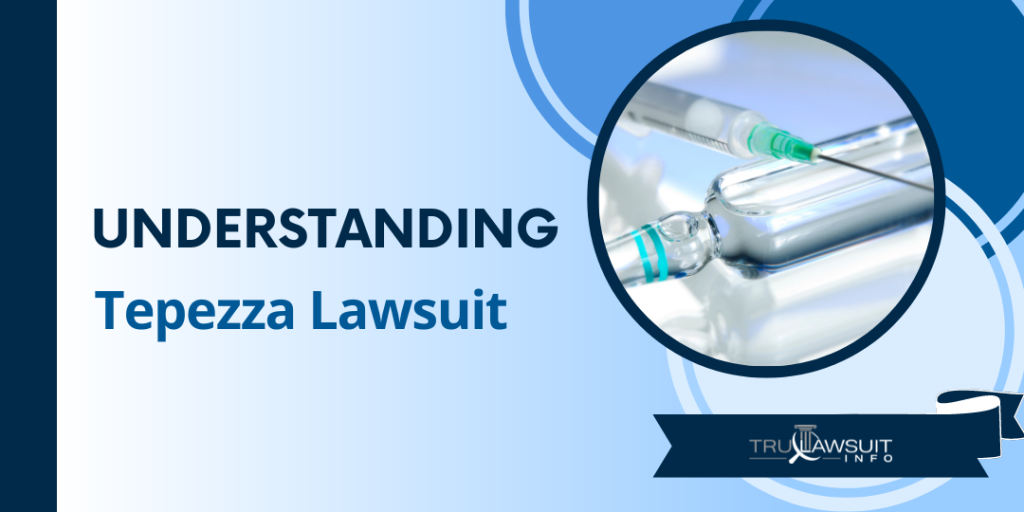 Understanding Tepezza Lawsuit