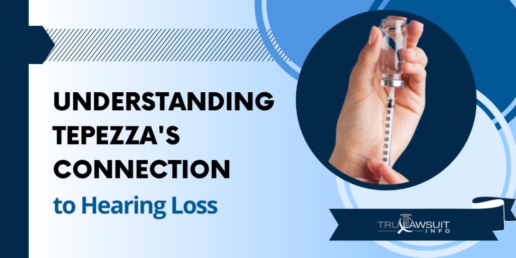 Understanding Tepezza's Connection to Hearing Loss