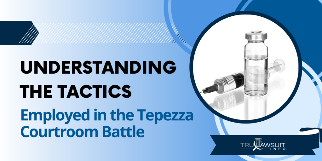 Understanding the Tactics Employed in the Tepezza Courtroom Battle