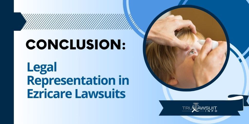 Conclusion Legal Representation in Ezricare Lawsuits