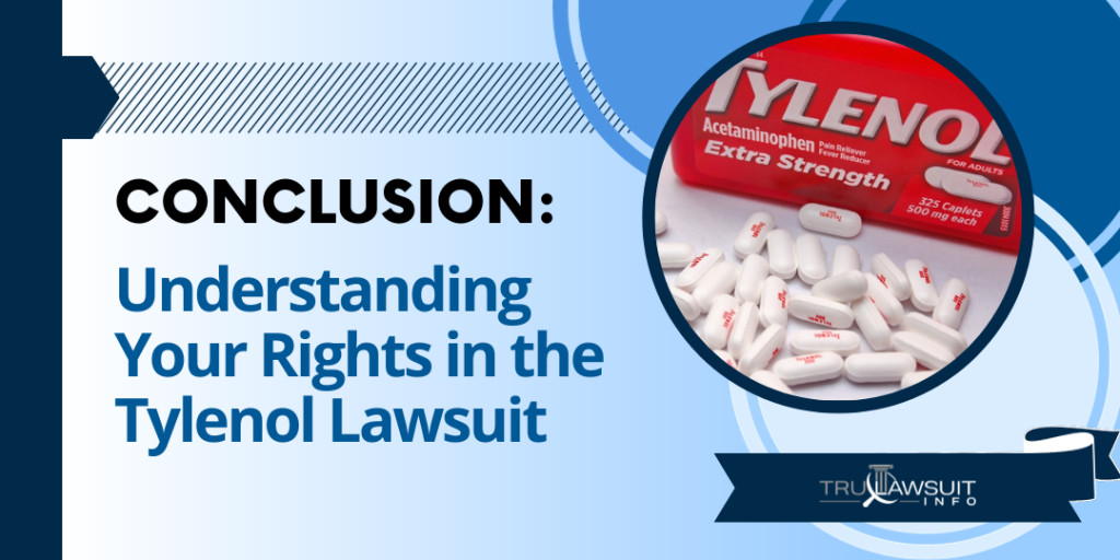 Conclusion Understanding Your Rights in the Tylenol Lawsuit