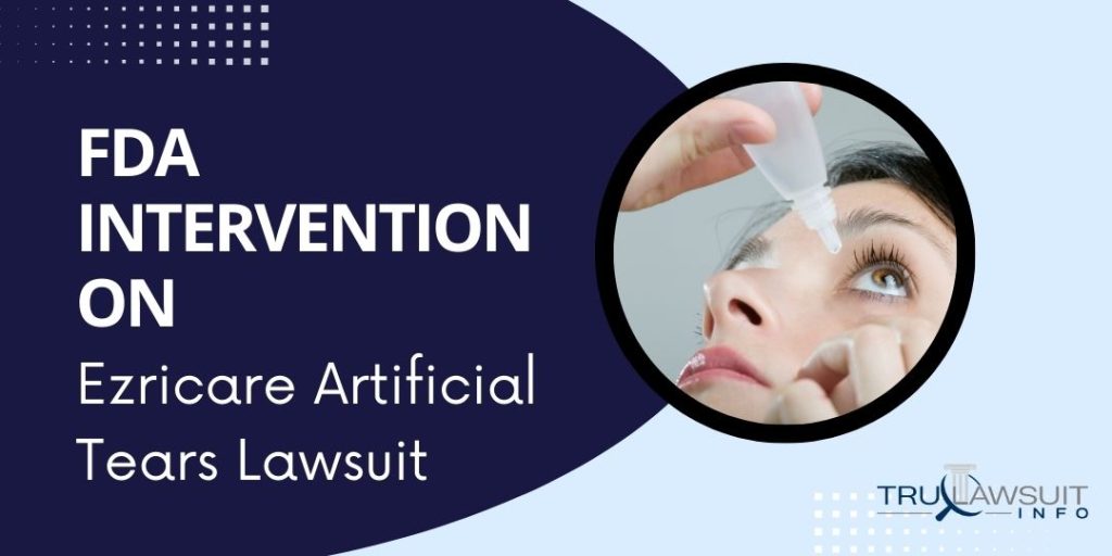FDA Intervention on Ezricare Artificial Tears Lawsuit