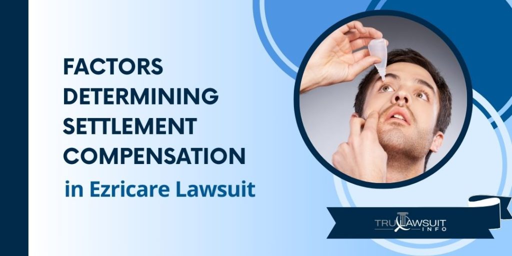 Factors Determining Settlement Compensation in Ezricare Lawsuit