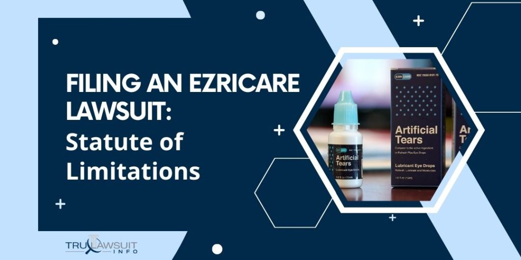 Filing an Ezricare Lawsuit Statute of Limitations