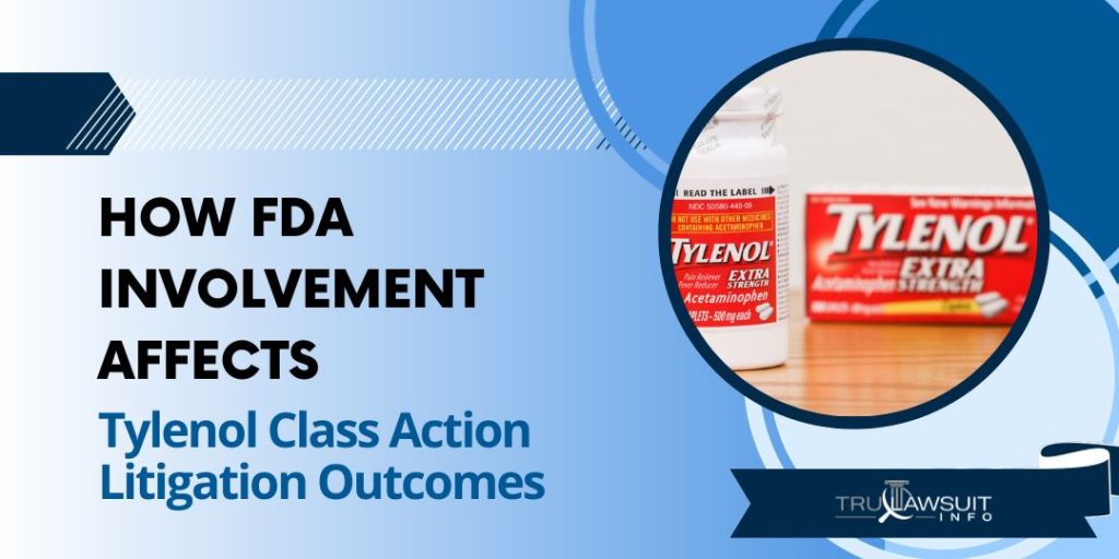 How FDA Involvement Affects Tylenol Class Action Litigation Outcomes