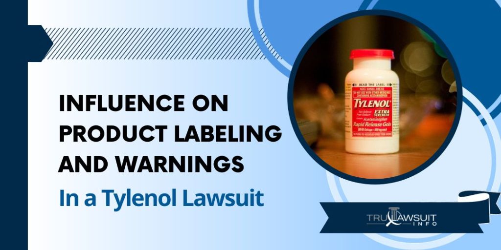 Influence on Product Labeling and Warnings In a Tylenol Lawsuit
