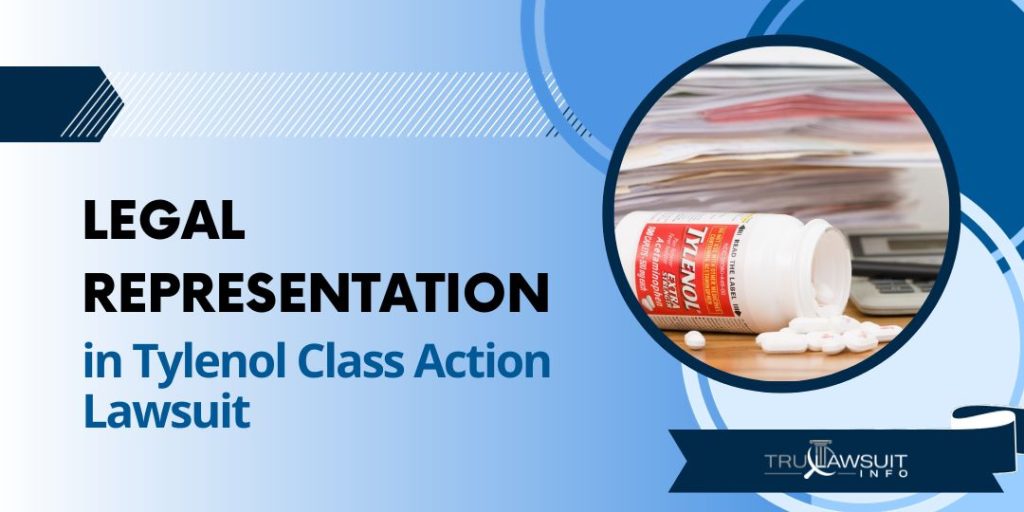 Legal Representation in Tylenol Class Action Lawsuit