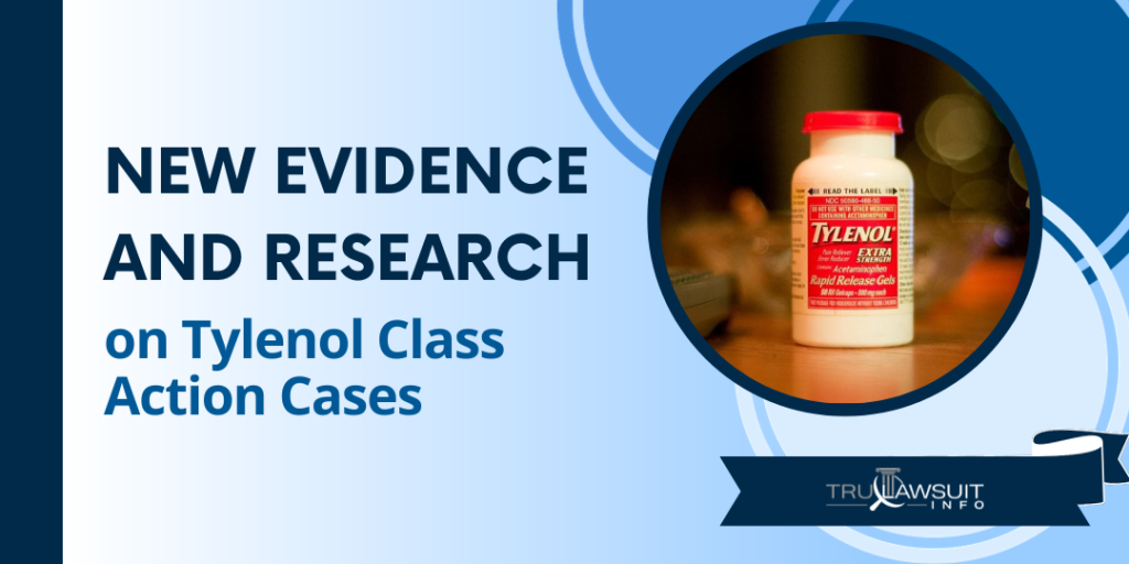 New Evidence and Research on Tylenol Class Action Cases