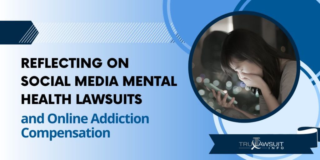 Reflecting on Social Media Mental Health Lawsuits and Online Addiction Compensation