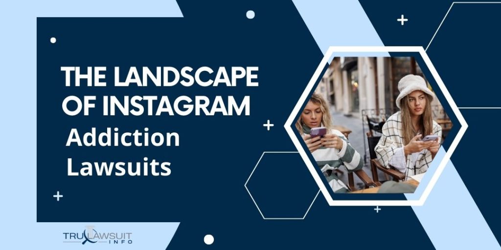 The Landscape of Instagram Addiction Lawsuits