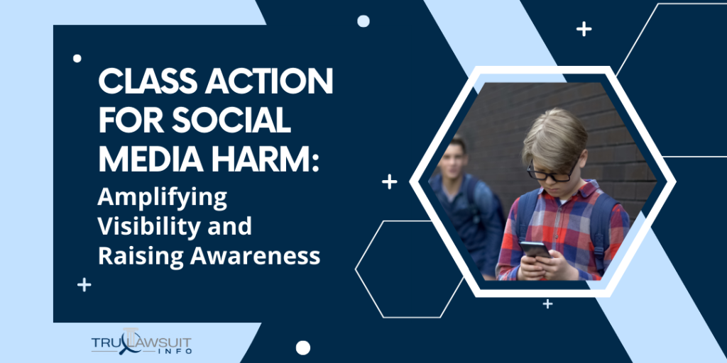 Class Action for Social Media Harm Amplifying Visibility and Raising Awareness