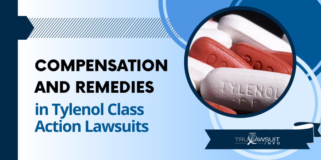 Compensation and Remedies in Tylenol Class Action Lawsuits