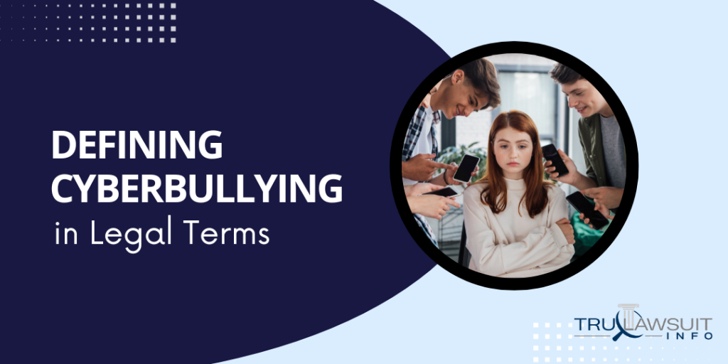 Defining Cyberbullying in Legal Terms