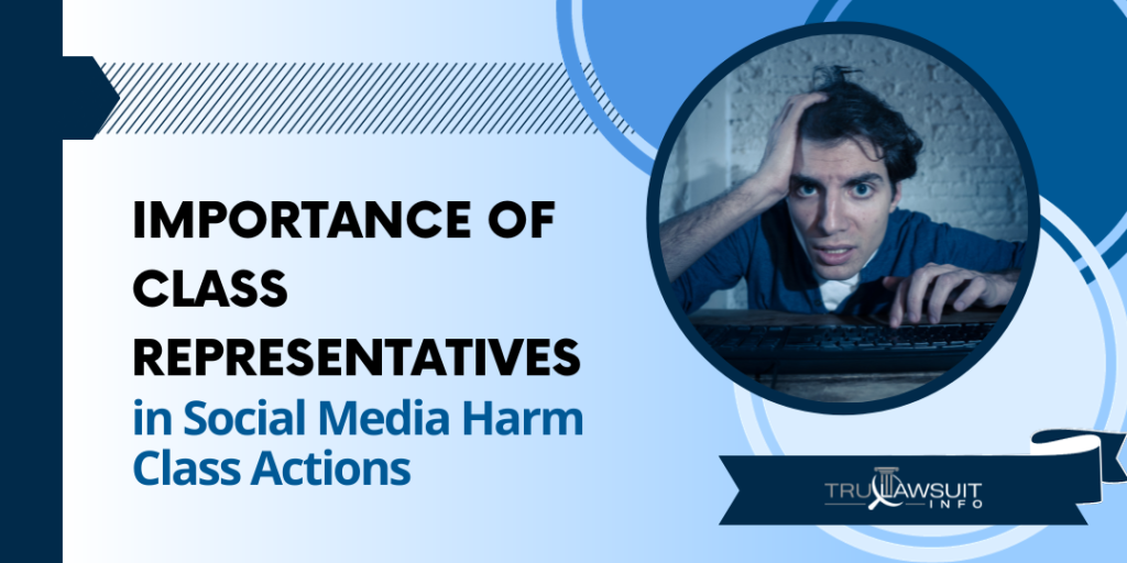Importance of Class Representatives in Social Media Harm Class Actions