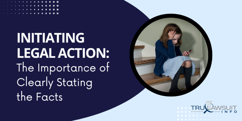 Initiating Legal Action The Importance of Clearly Stating the Facts