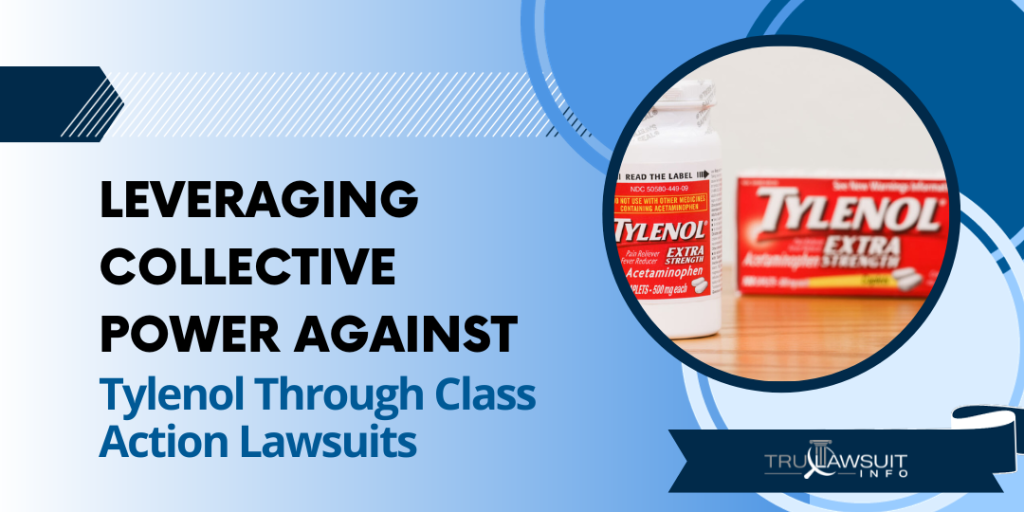 Leveraging Collective Power Against Tylenol Through Class Action Lawsuits