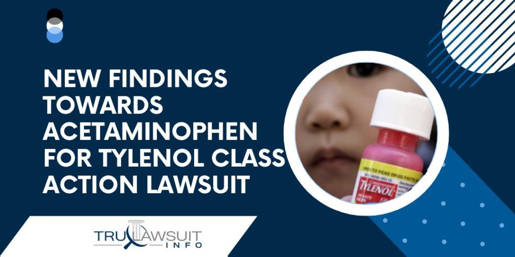 New Findings Towards Acetaminophen For Tylenol Class Action Lawsuit