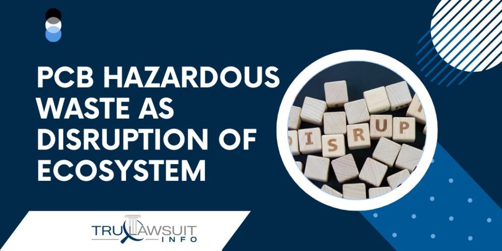 PCB Hazardous Waste as Disruption Of Ecosystem