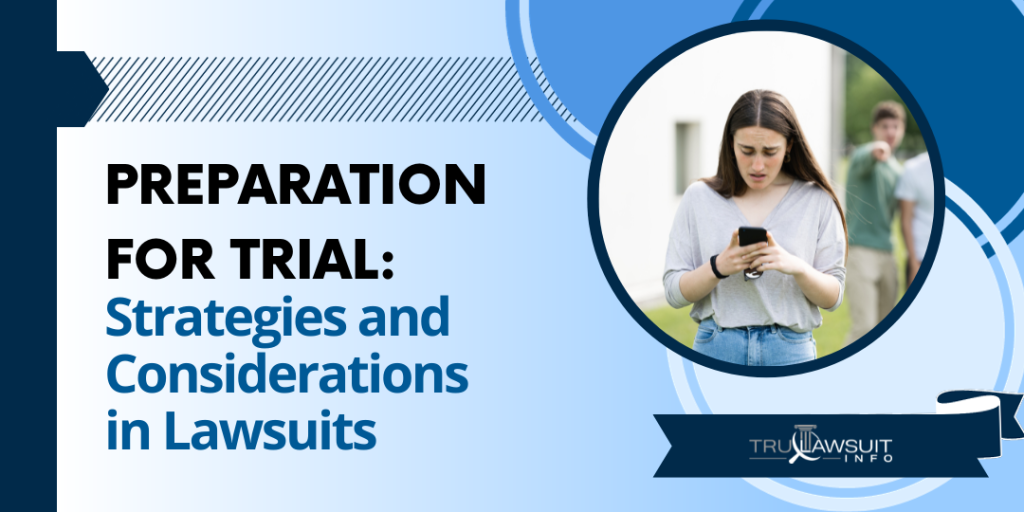 Preparation for Trial Strategies and Considerations in Lawsuits