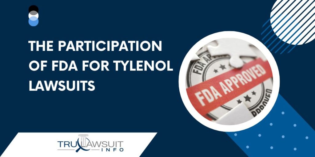 The Participation Of FDA for Tylenol Lawsuits