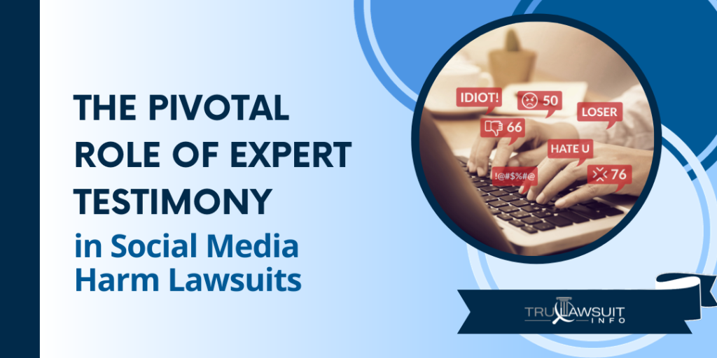 The Pivotal Role of Expert Testimony in Social Media Harm Lawsuits