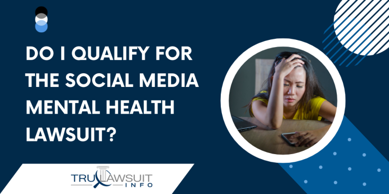 Do I Qualify for the Social Media Mental Health Lawsuit