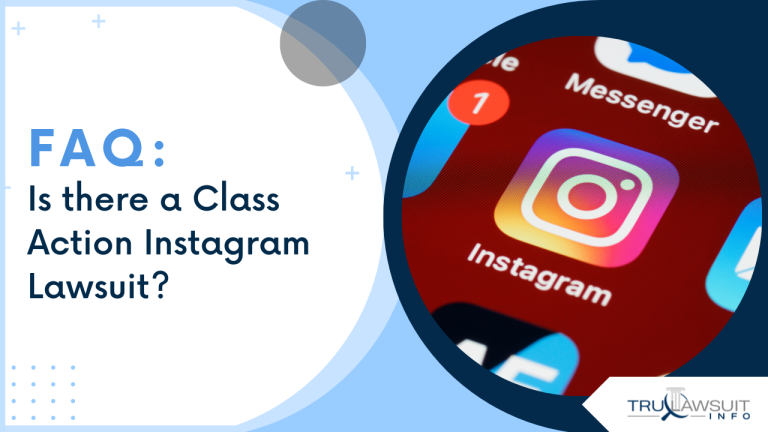 FAQ Is there a Class Action Instagram Lawsuit