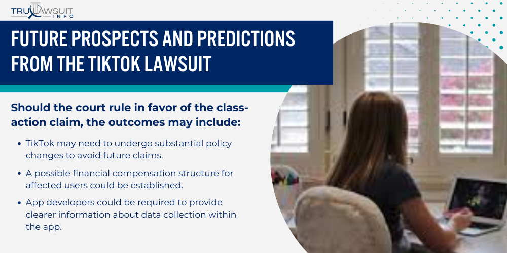 Future Prospects and Predictions From The TikTok Lawsuit