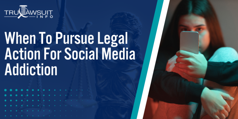 When To Pursue Legal Action For Social Media Addiction