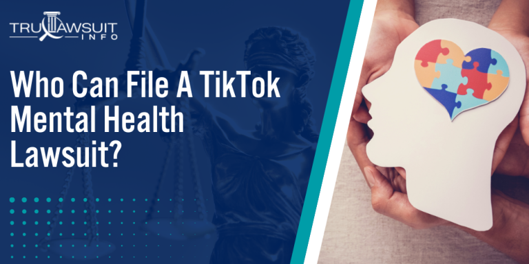 Who Can File TikTok Mental Health Lawsuit