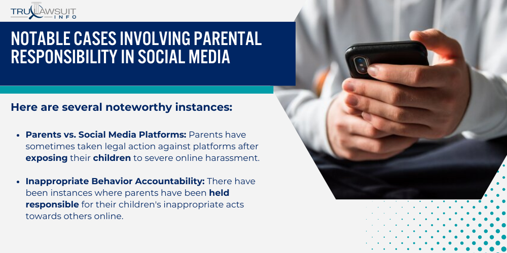 Notable Cases Involving Parental Responsibility in Social Media