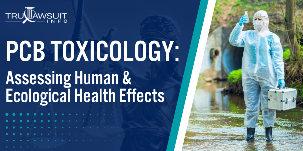 PCB Toxicology: Assessing Human & Ecological Health Effects ...