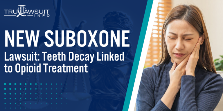 New Suboxone Lawsuit Teeth Decay Linked to Opioid Treatment